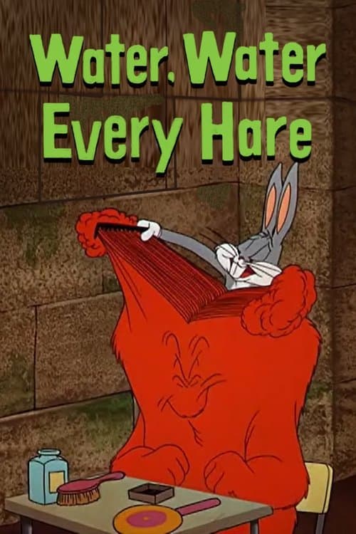 Water, Water Every Hare movie poster