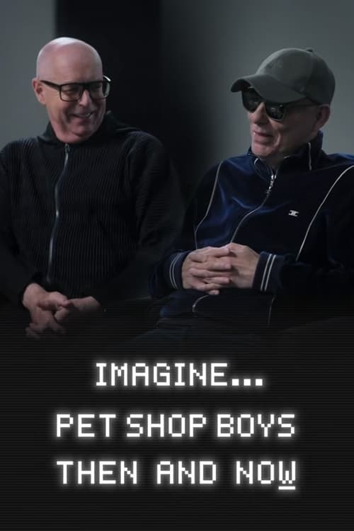 Imagine… Pet Shop Boys: Then and Now poster