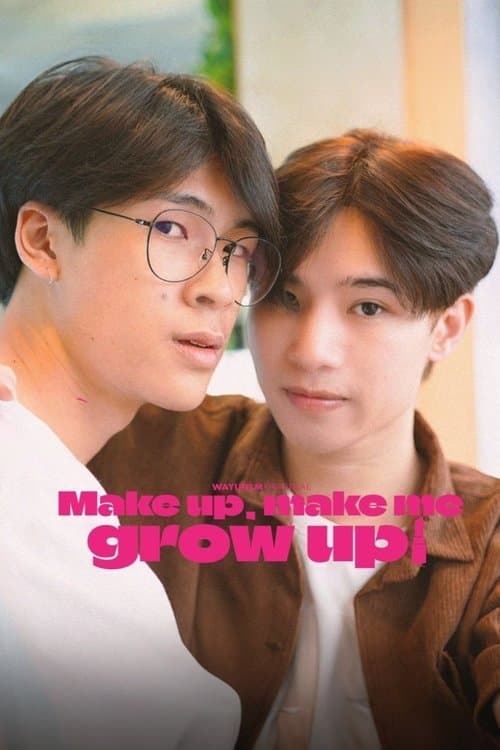 Make Up, Make Me Grow Up! movie poster