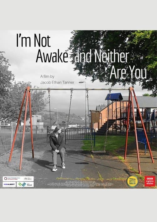 I'm Not Awake and Neither Are You movie poster