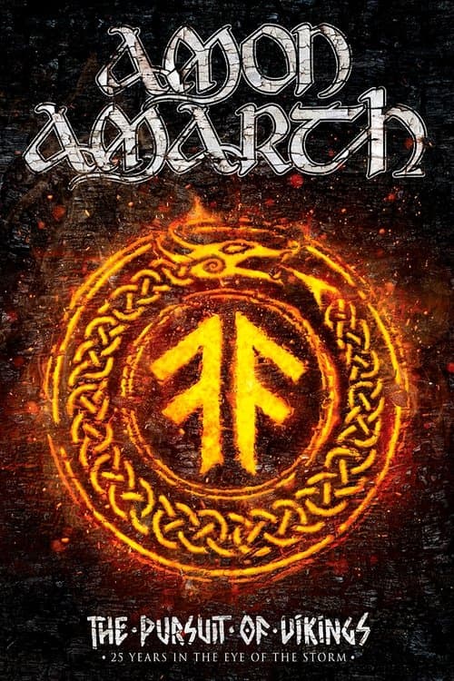 Amon Amarth: The Pursuit of Vikings: 25 Years In The Eye of the Storm movie poster