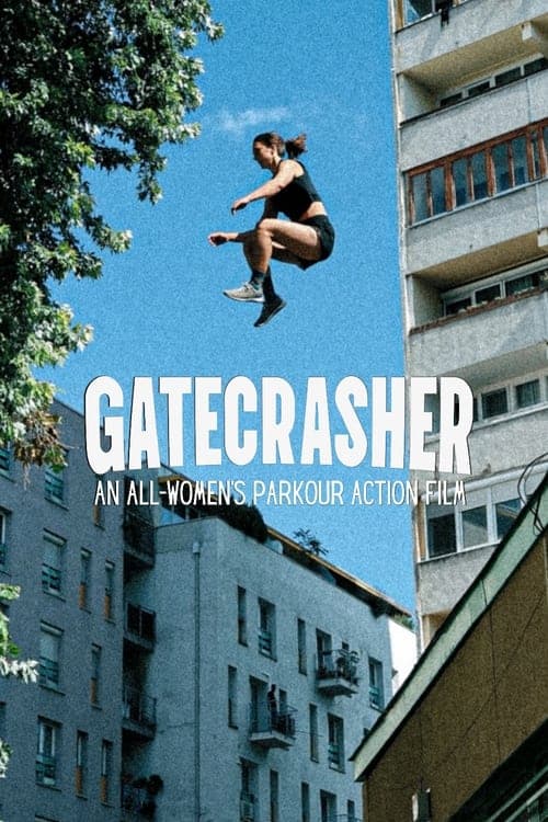 GATECRASHER: An All-Women’s Parkour Action Film movie poster