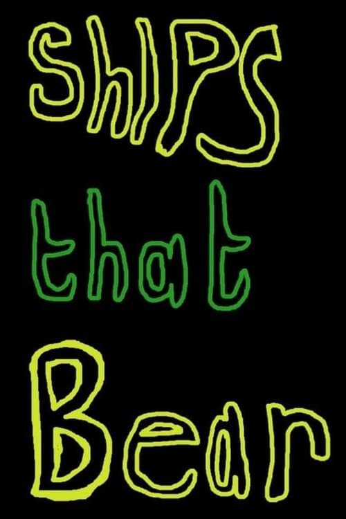 Ships That Bear movie poster