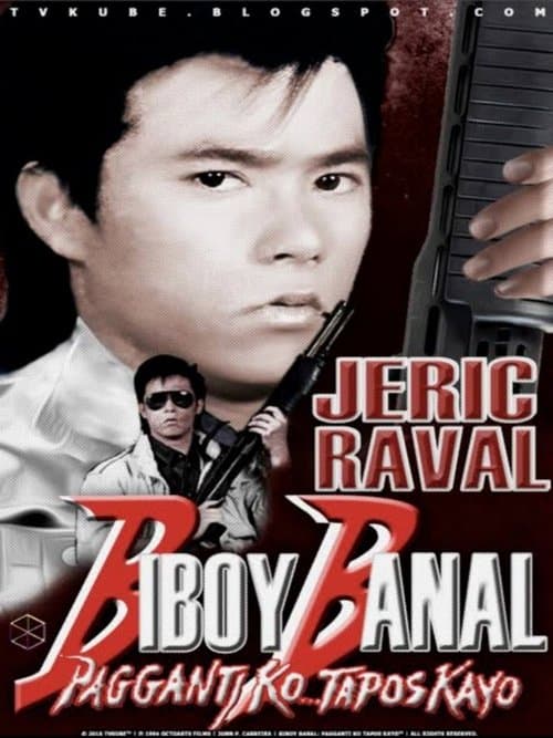 Biboy Banal: Pagganti Ko Tapos Kayo movie poster