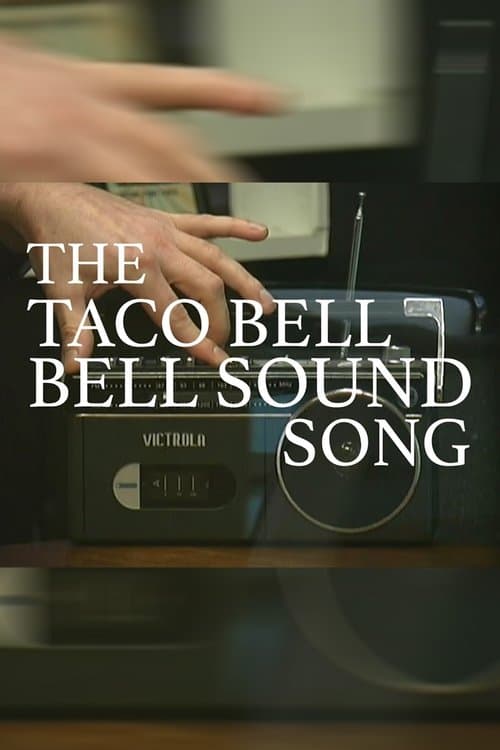 The Taco Bell Bell Sound Song movie poster