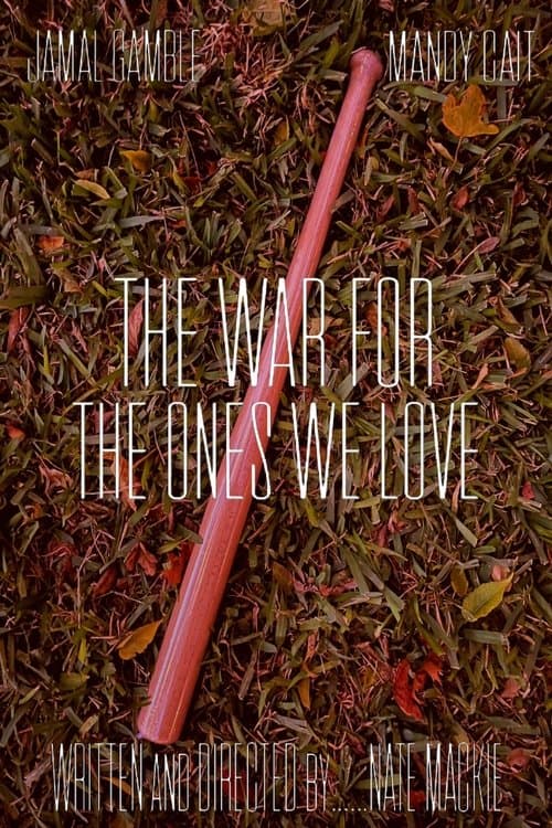 The War For The Ones We Love movie poster